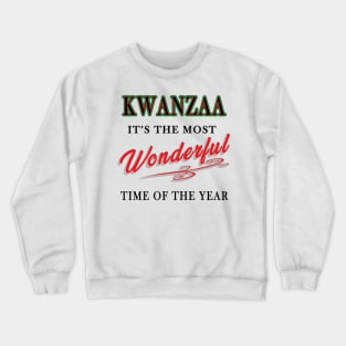 Kwanzaa, It's the Most Wonderful Time of the year Crewneck Sweatshirt